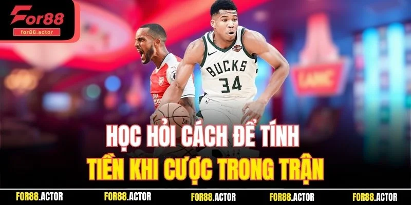Học hỏi cách để tính tiền khi cược trong trận Học hỏi cách để tính tiền khi cược trong trận