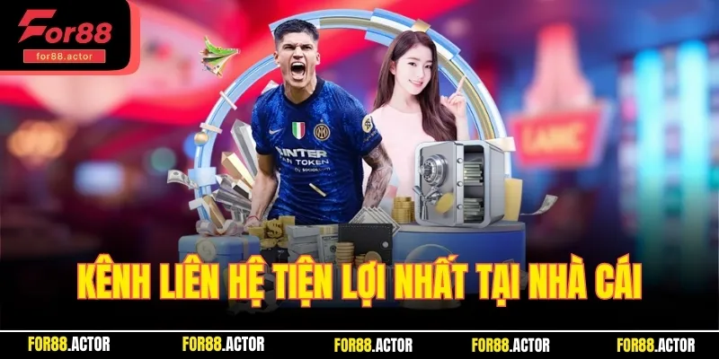 Kênh liên hệ for88 tiện lợi nhất tại nhà cái