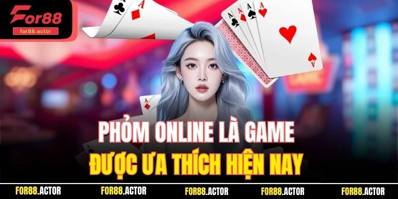 Phỏm online là game được ưa thích hiện nay Phỏm online là game được ưa thích hiện nay