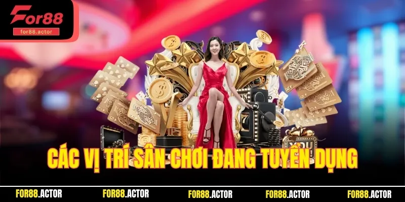 Các vị trí sân chơi đang tuyển dụng